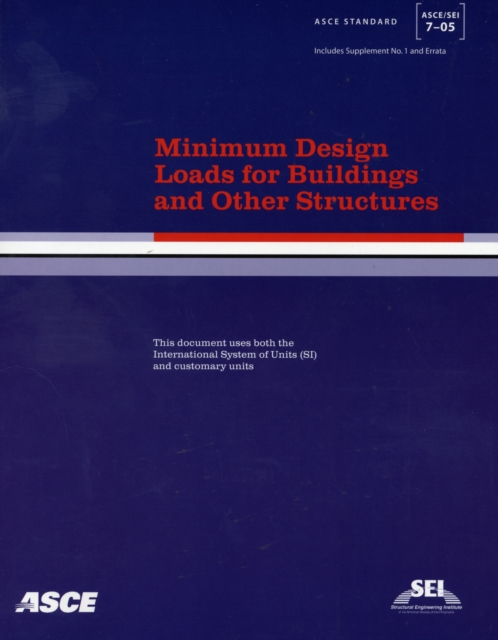 Minimum Design Loads for Buildings and Other Structures, SEI/ASCE 7-05, Paperback / softback Book