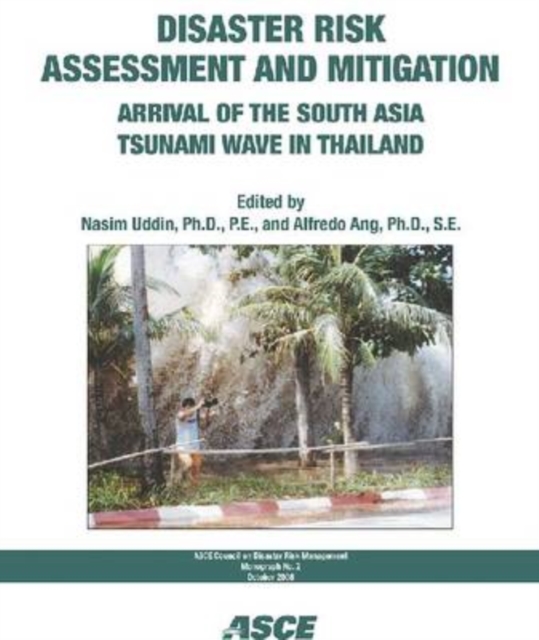 Disaster Risk Assessment and Mitigation : Arrival of the South Asia Tsunami Wave in Thailand, Paperback / softback Book