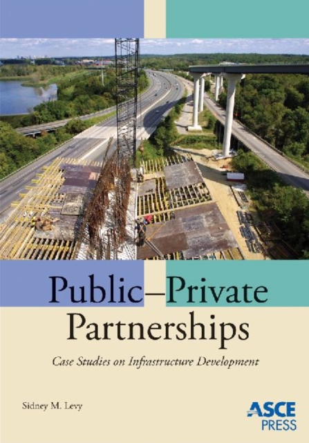 Public-Private Partnerships : Case Studies on Infrastructure Development, Hardback Book