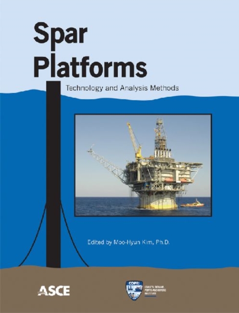 Spar Platforms : Technology and Analysis Methods, Paperback / softback Book