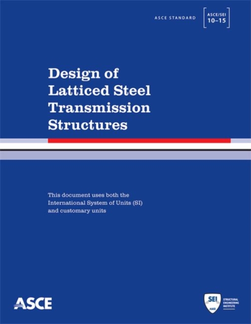 Design of Latticed Steel Transmission Structures, Paperback / softback Book
