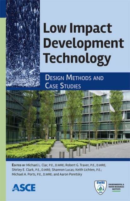 Low Impact Development Technology : Design Methods and Case Studies, Paperback / softback Book