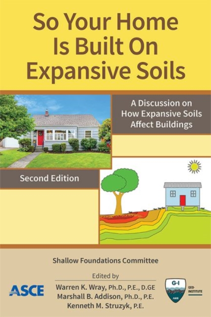 So Your Home Is Built on Expansive Soils : A Discussion on How Expansive Soils Affect Buildings, Paperback / softback Book