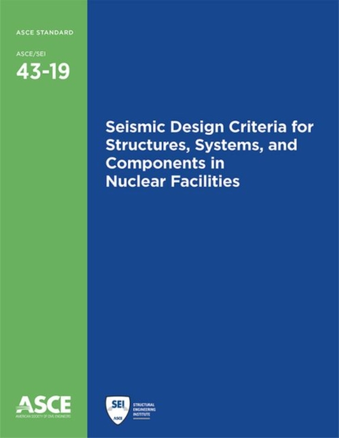 Seismic Design Criteria for Structures, Systems, and Components in Nuclear Facilities, Paperback / softback Book