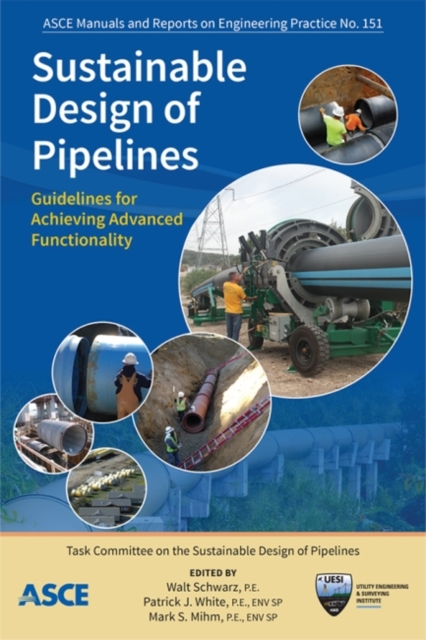 Sustainable Design of Pipelines : Guidelines for Achieving Advanced Functionality, Paperback / softback Book