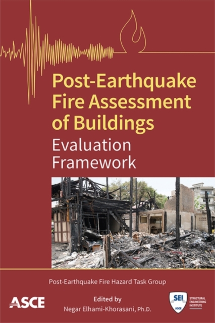 Post-Earthquake Fire Assessment of Buildings : Evaluation Framework, Paperback / softback Book