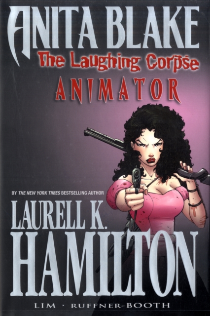 Anita Blake, Vampire Hunter : The Laughing Corpse Animator Book 1, Hardback Book