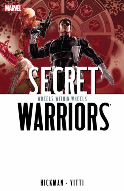 Secret Warriors : Wheels Within Wheels, Paperback Book