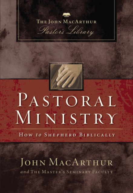 Pastoral Ministry : How to Shepherd Biblically, EPUB eBook