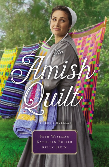 An Amish Quilt : Patchwork Perfect, A Bid for Love, A Midwife's Dream, Paperback / softback Book