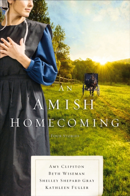 An Amish Homecoming : Four Stories, EPUB eBook