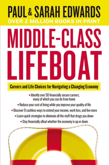 Middle-Class Lifeboat : Careers and Life Choices for Navigating a Changing Economy, Paperback / softback Book