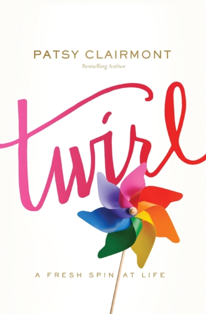 Twirl : A Fresh Spin at Life, Paperback / softback Book
