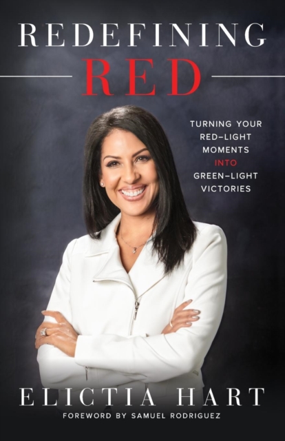 Redefining Red : Turning Your Red-Light Moments into Green-Light Victories, Paperback / softback Book