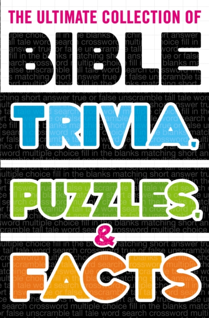 The Ultimate Collection of Bible Trivia, Puzzles, and Facts, Paperback / softback Book