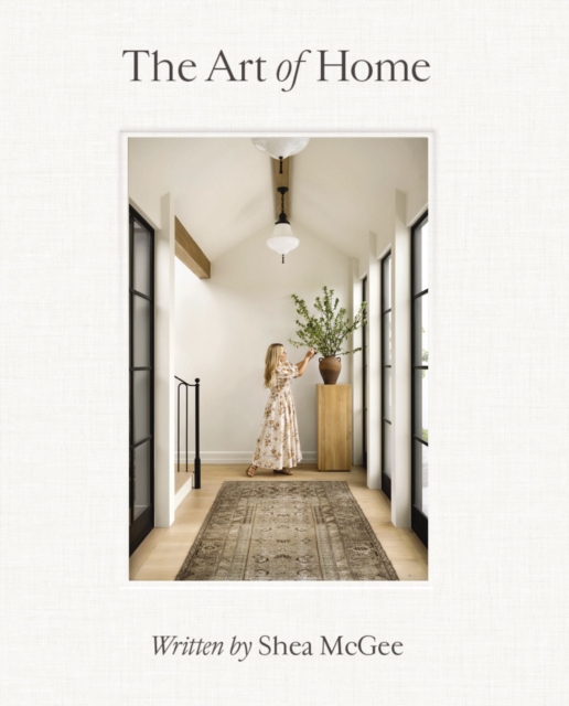 The Art of Home : A Designer Guide to Creating an Elevated Yet Approachable Home, EPUB eBook