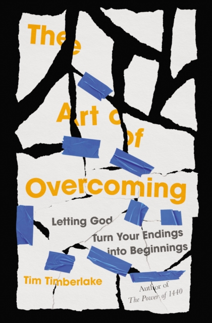 The Art of Overcoming : Letting God Turn Your Endings into Beginnings, Paperback / softback Book