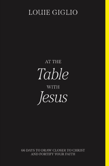 At the Table with Jesus : 66 Days to Draw Closer to Christ and Fortify Your Faith, EPUB eBook