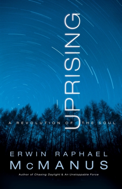 Uprising : A Revolution of the Soul, Paperback / softback Book