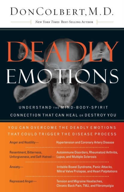 Deadly Emotions : Understand the Mind-Body-Spirit Connection That Can Heal or Destroy You, Paperback Book