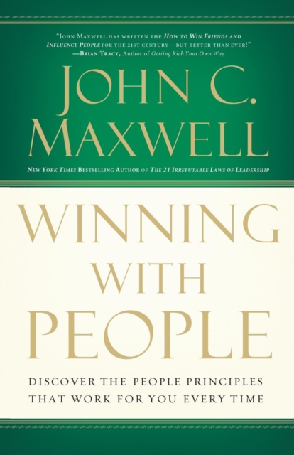 Winning with People : Discover the People Principles that Work for You Every Time, Paperback / softback Book