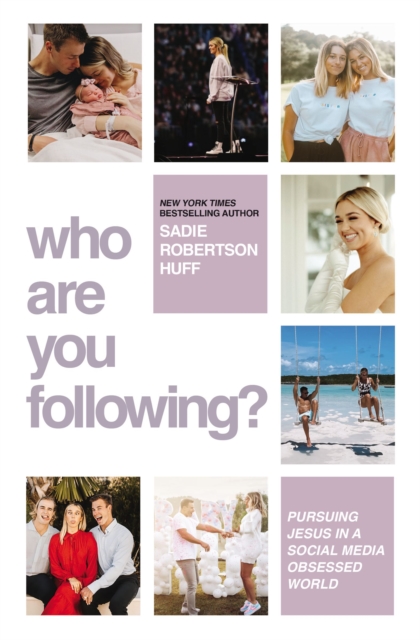 Who Are You Following? : Pursuing Jesus in a Social-Media Obsessed World, Hardback Book