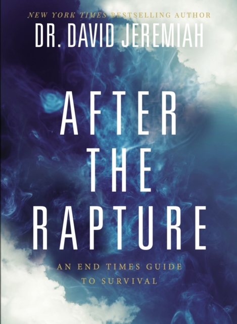 After the Rapture : An End Times Guide to Survival, Paperback / softback Book