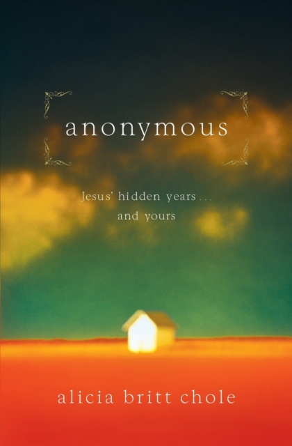 Anonymous : Jesus' hidden years...and yours, Paperback / softback Book