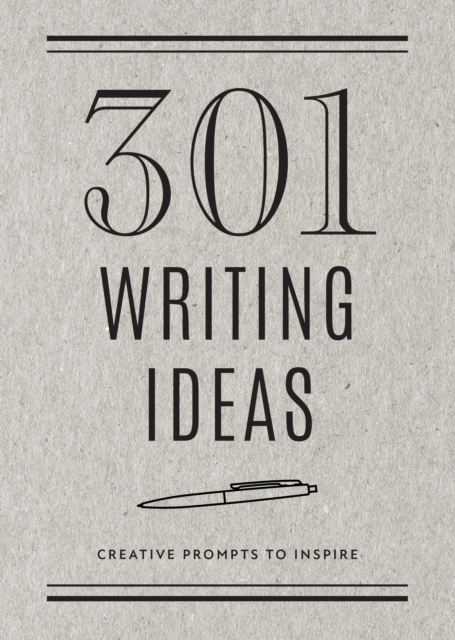 301 Writing Ideas -  Second Edition : Creative Prompts to Inspire Volume 28, Paperback / softback Book