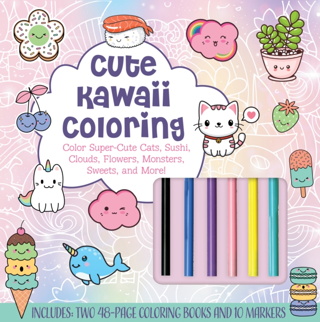 Cute Kawaii Coloring Kit : Color Super-Cute Cats, Sushi, Clouds, Flowers, Monsters, Sweets, and More! Includes: Two 48-page Coloring Books and 10 Markers, Kit Book