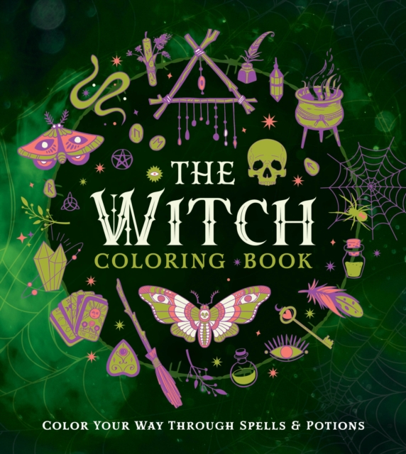 The Witch Coloring Book : Color Your Way Through Spells and Potions, Paperback / softback Book