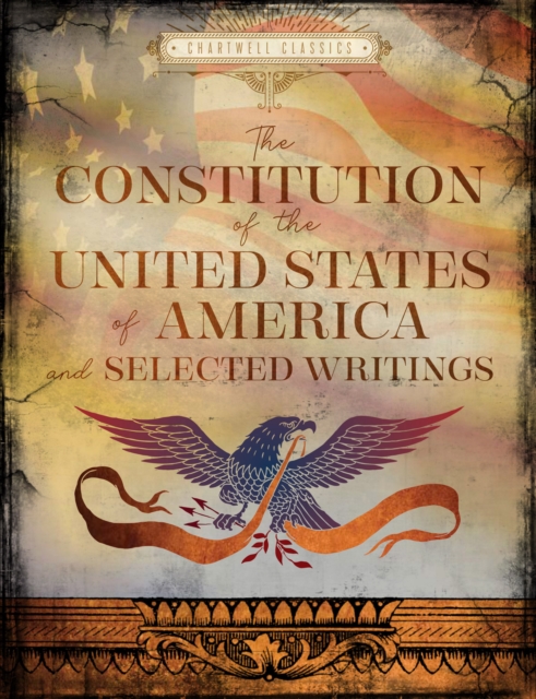 The Constitution of the United States of America and Selected Writings, Hardback Book