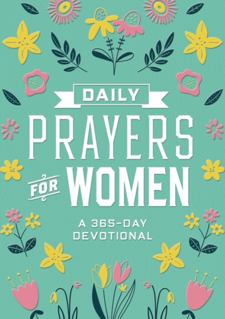 Daily Prayers for Women : A 365-Day Devotional, Paperback / softback Book