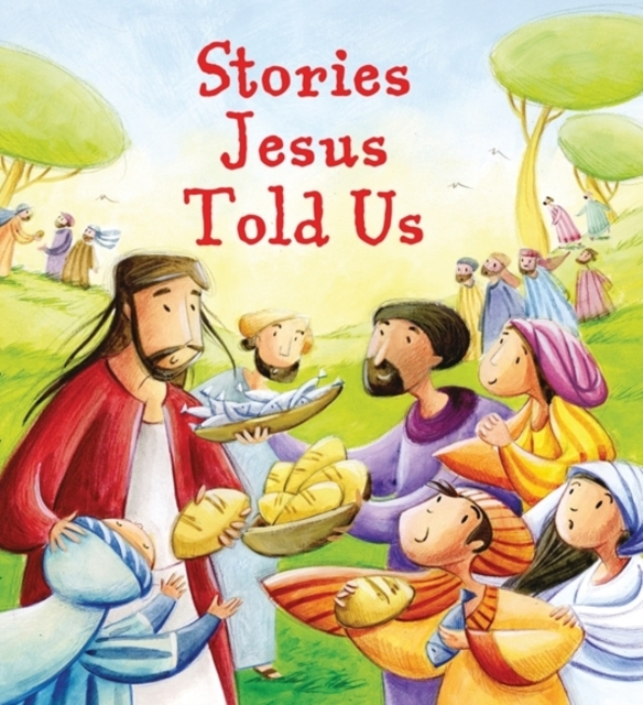 Stories Jesus Told Us, Hardback Book