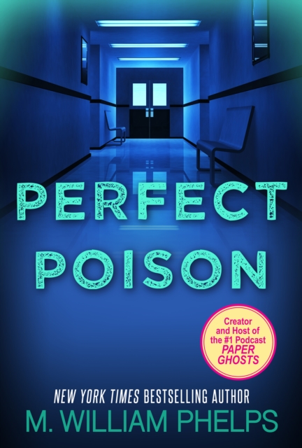 Perfect Poison: A Female Serial Killer's Deadly Medicine, EPUB eBook