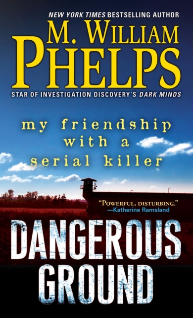 Dangerous Ground : My Friendship with a Serial Killer, EPUB eBook