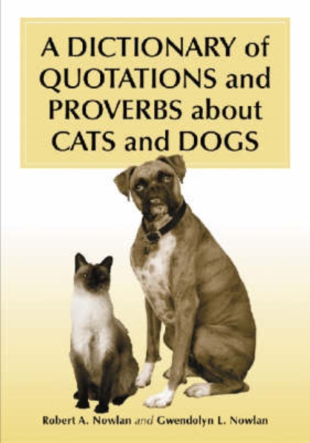 A Dictionary of Quotations and Proverbs About Cats and Dogs, Paperback / softback Book