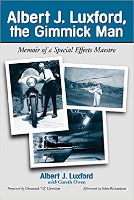 Albert J.Luxford, the Gimmick Man : Memoir of a Special Effects Maestro, Paperback / softback Book