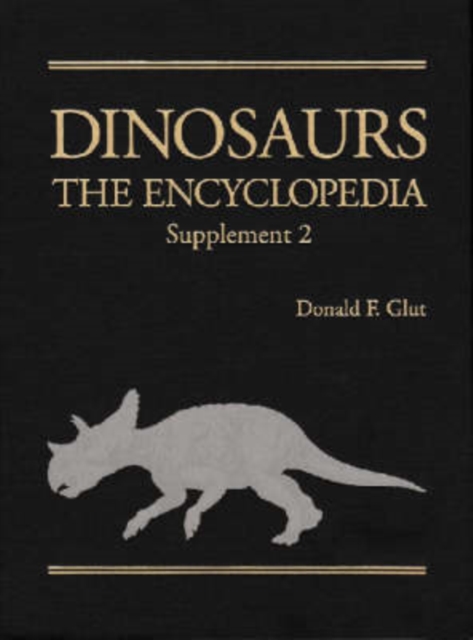 Dinosaurs : The Encyclopedia, Supplement 2, Hardback Book