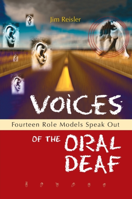 Voices of the Oral Deaf : Fifteen Role Models Speak Out, Paperback / softback Book