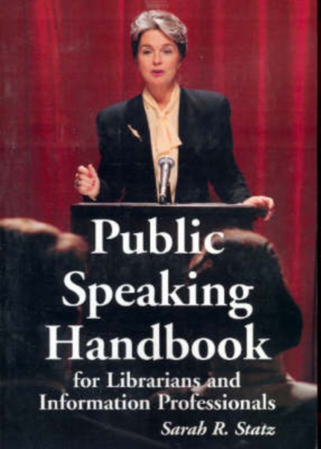 Public Speaking Handbook for Librarians and Information Professionals, Paperback / softback Book