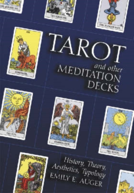 Modern Tarot and Other Meditation Decks : History, Theory and Aesthetics, Paperback / softback Book