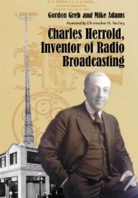 Charles Herrold, Inventor of Radio Broadcasting, Paperback / softback Book
