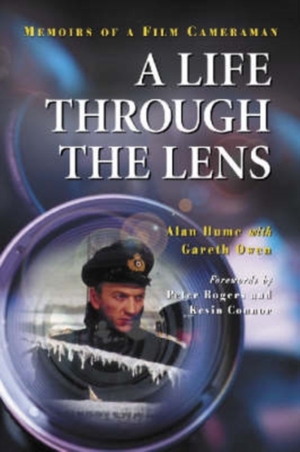 A Life Through the Lens : Memoirs of a Film Cameraman, Paperback / softback Book
