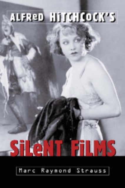Alfred Hitchcock's Silent Films, Paperback / softback Book