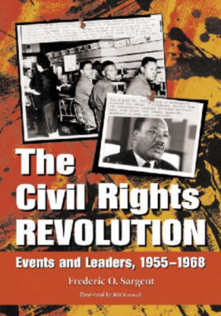 The Civil Rights Revolution : Events and Leaders,1955-1968, Paperback / softback Book