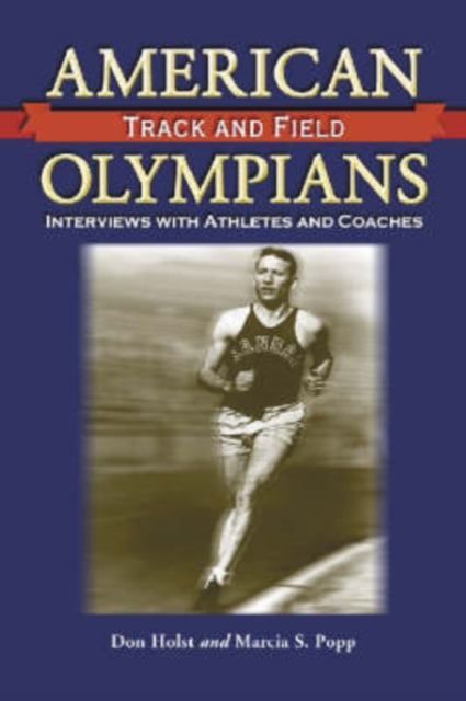 American Men of Olympic Track and Field : Interviews with Athletes and Coaches, Paperback / softback Book