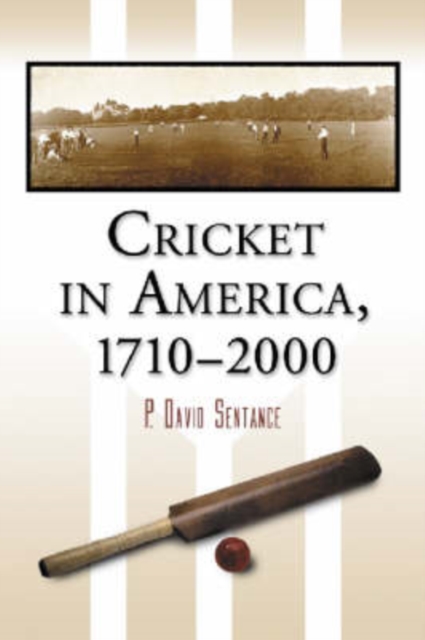 Cricket in America, 1710-2000, Paperback / softback Book