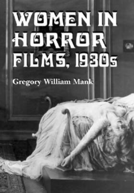 Women in Horror Films : 1930s, Paperback / softback Book