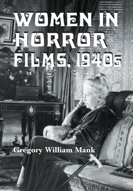 Women in Horror Films : 1940s, Paperback / softback Book